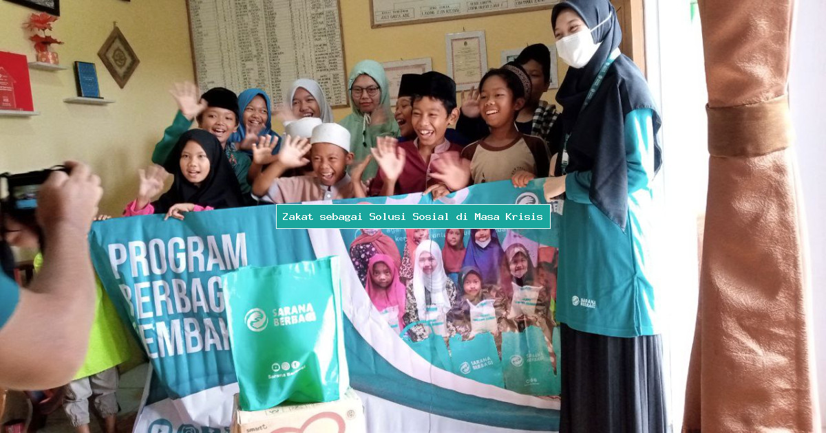 Zakat sebagai Solusi Sosial di Masa Krisis